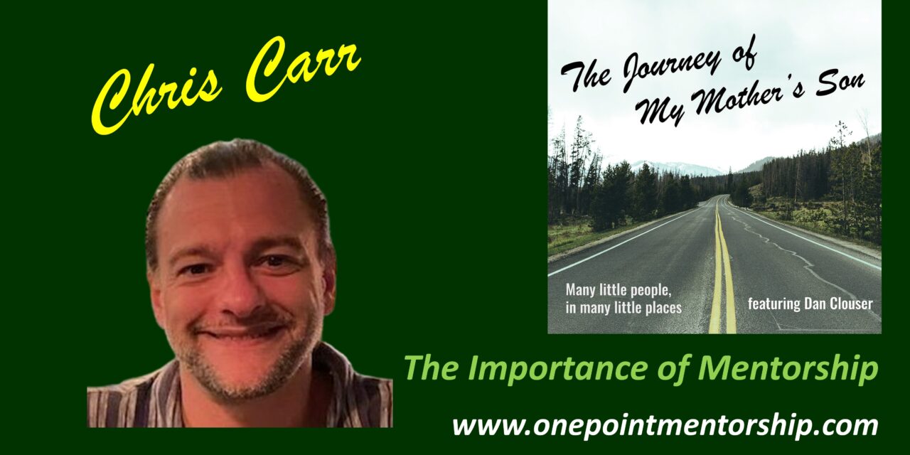 Chris Carr – The Importance of Mentorship