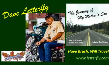 Dave Letterfly – Have Brush, Will Travel
