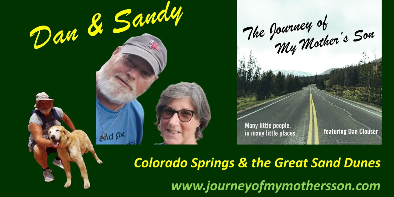Dan and Sandy – Colorado Springs and the Great Sand Dunes