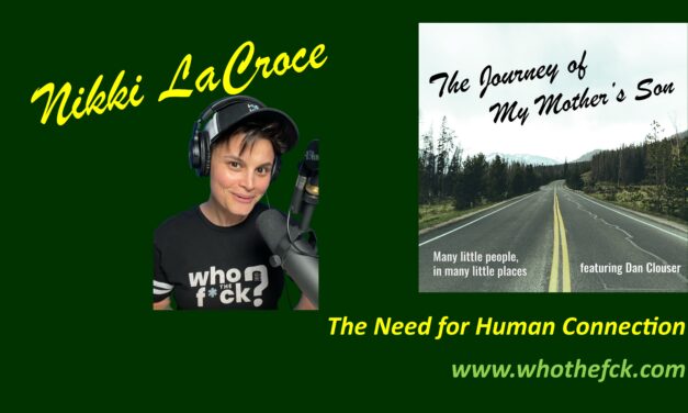 Nikki LaCroce – The Need for Human Connection