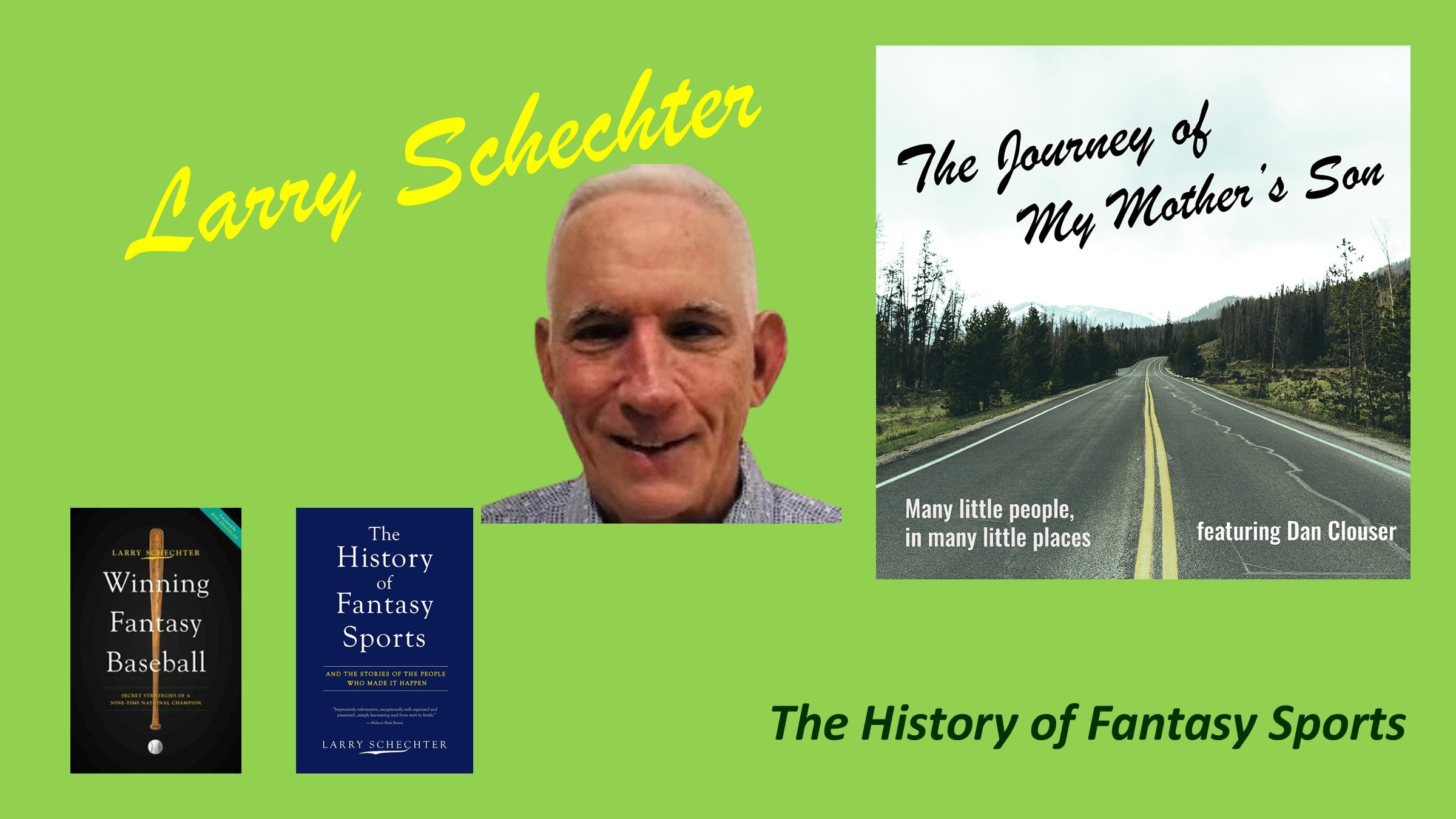 Larry Schechter – The History of Fantasy Sports - Journey of My