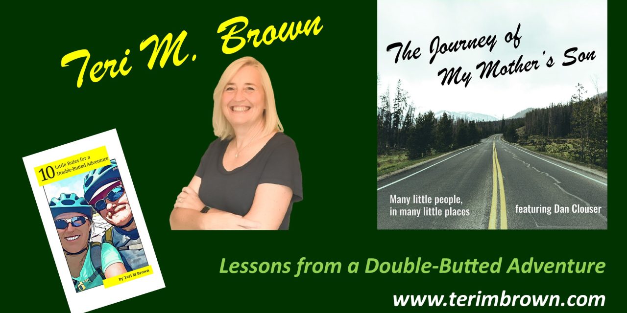 Teri M. Brown – Lessons from a Double-Butted Adventure