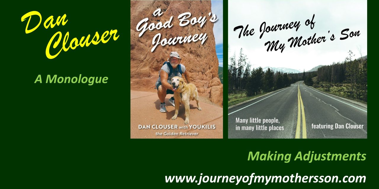 Making Adjustments – Dan Clouser (A Monologue)